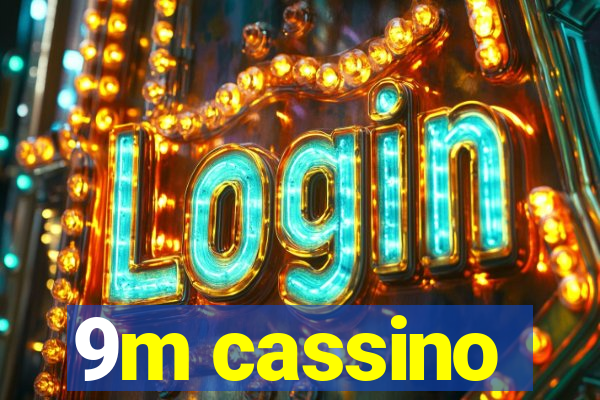 9m cassino